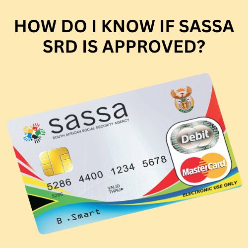 how do i know if sassa srd is approved?