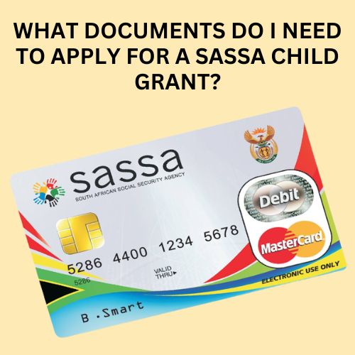 what documents do i need to apply for sassa child grant