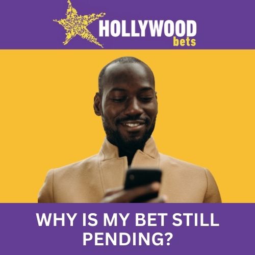 why is my bet still pending hollywoodbets