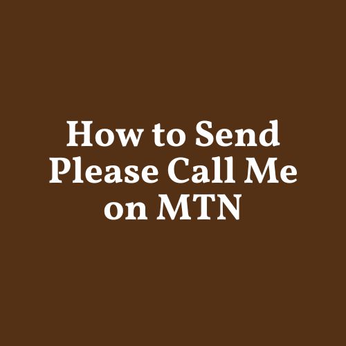 How to Send Please Call Me on MTN