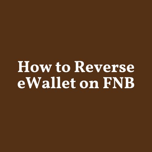 How to reverse ewallet on fnb