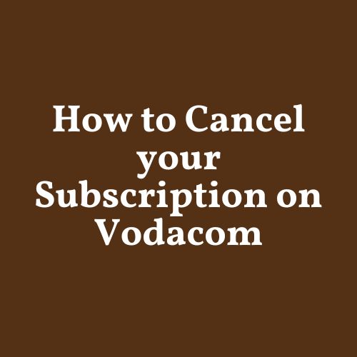 how to cancel your subscription on vodacom