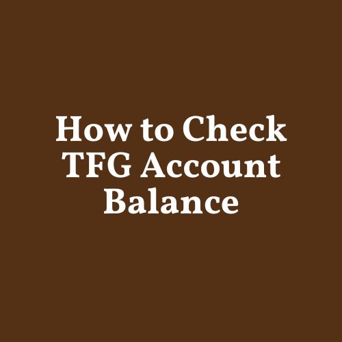 how to check tfg account balance