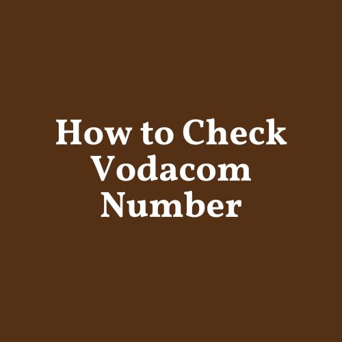 how to check vodacom number