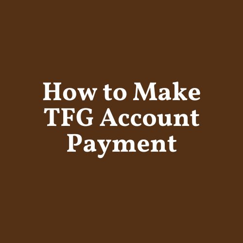 how to make tfg account payment