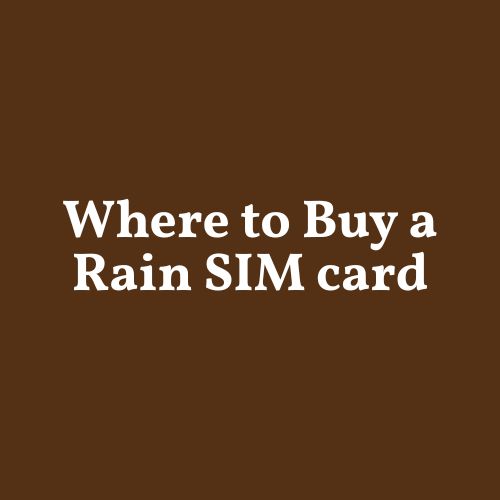 Where to Buy a Rain SIM card